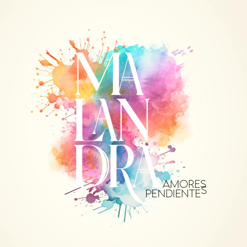 Malandra. Amores Pendientes
